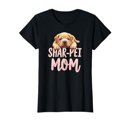 Shar Pei Mama Hund Shar-Pei Mama Süßer Welpe T-Shirt Shar Pei Mama Hund Shar-Pei Mama Süßer Welpe T-Shirt von Shar Pei Fun Designs