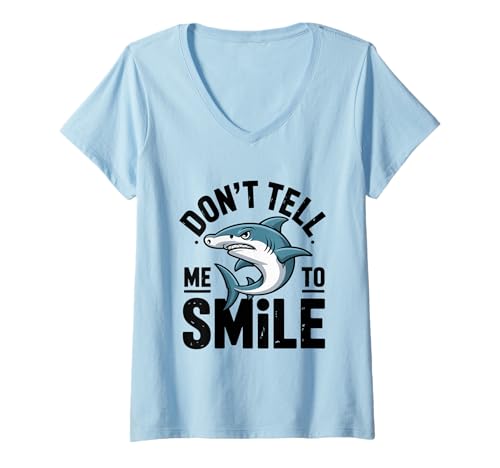 Damen Sag Mir Nicht, DASS ich lächeln soll Lustiger Witz mit dem Stirnrunzeln eines Hammerhais T-Shirt mit V-Ausschnitt Damen Sag Mir Nicht, DASS ich lächeln soll Lustiger Witz mit dem Stirnrunzeln eines Hammerhais T-Shirt mit V-Ausschnitt von Shark Lovers Tees
