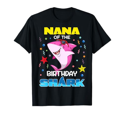 Nana of The Birthday Shark, für Kinder, Party, Familie, geeignet T-Shirt Nana of The Birthday Shark, für Kinder, Party, Familie, geeignet T-Shirt von Sharks Birthday Party Family Matching Tee Store