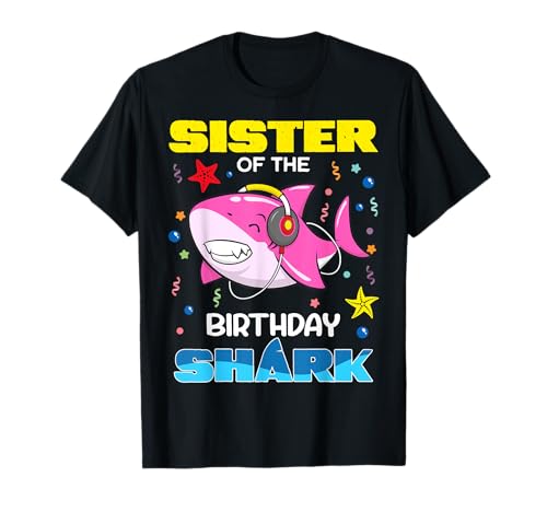Sister Of The Birthday Shark, für Kinder, Party und Familie T-Shirt von Sharks Birthday Party Family Matching Tee Store