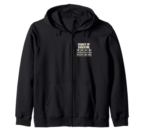 Chance of Sarcasm 100% Forever Forecast Men Women Girls Boy Kapuzenjacke von Sharp, stylish, and unapologetically snarky
