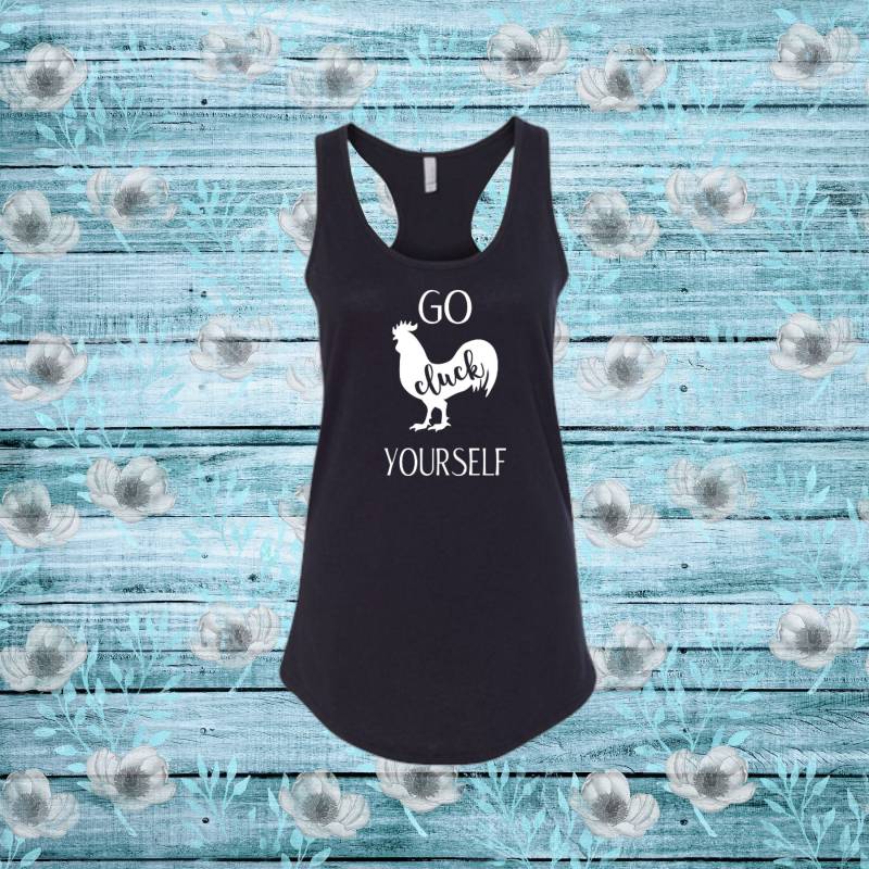 Go Cluck Yourself Rooster Damen Tank Top, Frauen Work Out Tank, Hahn Racerback, Erwachsene Humor Shirt von ShaysStore