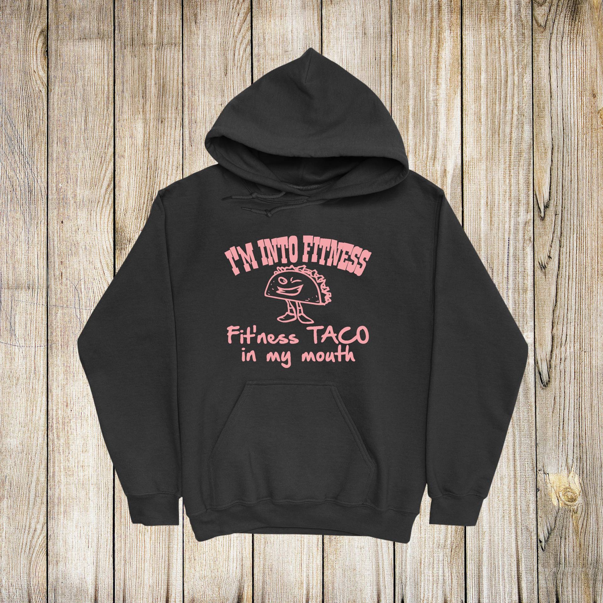 I'm Into Fitness Fit'ness Taco in My Mouth Erwachsener Hoodie, Erwachsene Kapuzenpullover, Unisex Damen Kapuzenpullover von ShaysStore