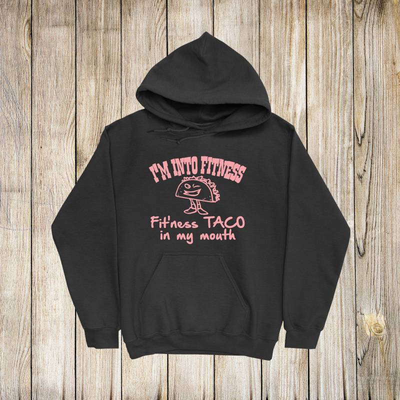 I'm Into Fitness Fit'ness Taco in My Mouth Erwachsener Hoodie, Erwachsene Kapuzenpullover, Unisex Damen Kapuzenpullover von ShaysStore