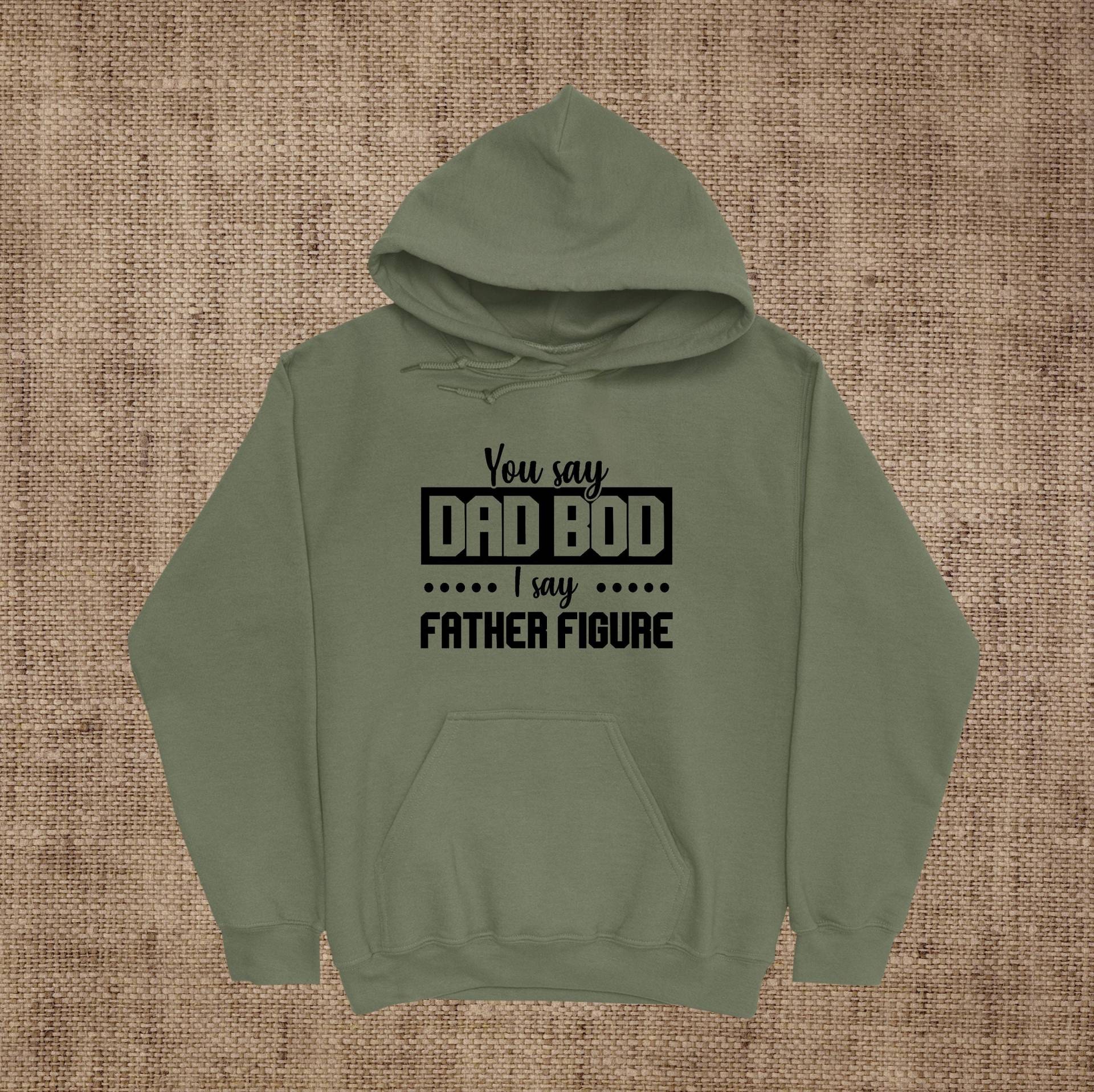 You Say Dad Bod I Father Figur Erwachsener Hoodie, Papa Kapuzenpullover, Unisex Herren Hoodie Sweatshirt, Ehemann von ShaysStore