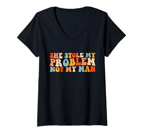Damen She Stole My Problem Not My Man Lustiger Groovy Spruch Humor T-Shirt mit V-Ausschnitt Damen She Stole My Problem Not My Man Lustiger Groovy Spruch Humor T-Shirt mit V-Ausschnitt von She Stole My Problem Not My Man Funny Groovy Pun