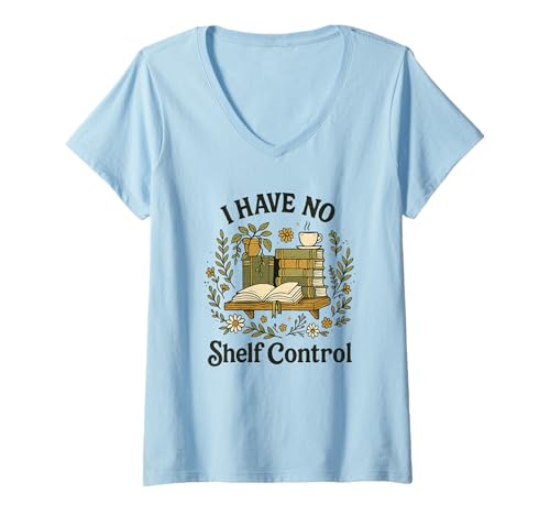 Damen I Have No Shelf Control Funny Book Lover T-Shirt mit V-Ausschnitt von Shelf Control Bookish Co.