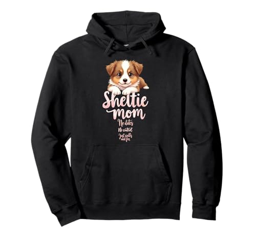 Lustiges Shetland Sheepdog Mama Humor Zitat Pullover Hoodie Lustiges Shetland Sheepdog Mama Humor Zitat Pullover Hoodie von Shetland Sheepdog Fun Designs