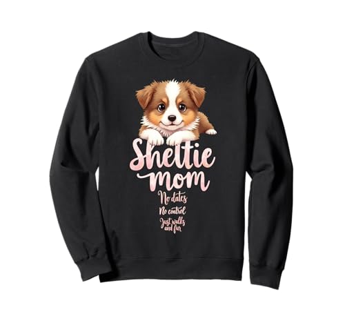 Lustiges Shetland Sheepdog Mama Humor Zitat Sweatshirt von Shetland Sheepdog Fun Designs