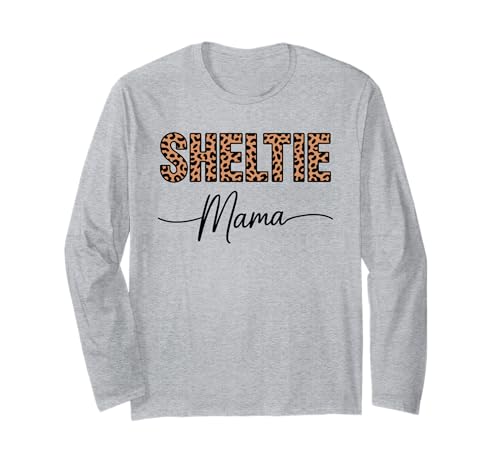 Leopardenmuster Sheltie Mama Shetland Sheepdog Langarmshirt Leopardenmuster Sheltie Mama Shetland Sheepdog Langarmshirt von Shetland Sheepdog Lover Gifts