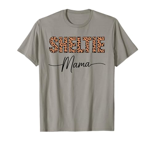 Leopardenmuster Sheltie Mama Shetland Sheepdog T-Shirt Leopardenmuster Sheltie Mama Shetland Sheepdog T-Shirt von Shetland Sheepdog Lover Gifts
