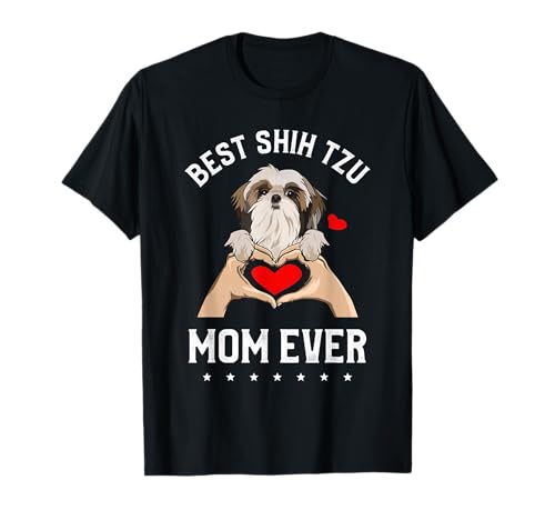 Women Best Shih Tzu Mom Best Shih Tzus T-Shirt von Shih Tzu Dog Lover Gifts