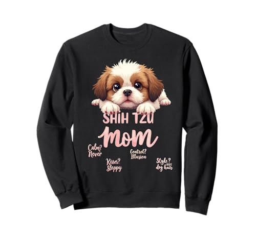 Lustiges Shih Tzu Mom Dog Shih Tzu Mama Humor Zitat Sweatshirt Lustiges Shih Tzu Mom Dog Shih Tzu Mama Humor Zitat Sweatshirt von Shih Tzu Fun Designs