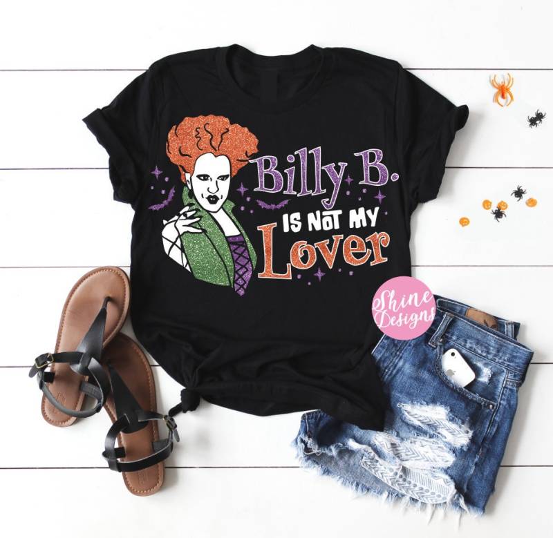 Billy Butcherson Ist Nicht Mein Liebhaber - Hokus Pokus Shirt Halloween Glitzer Mickey's Not So Scary Party von ShineDesignsTees