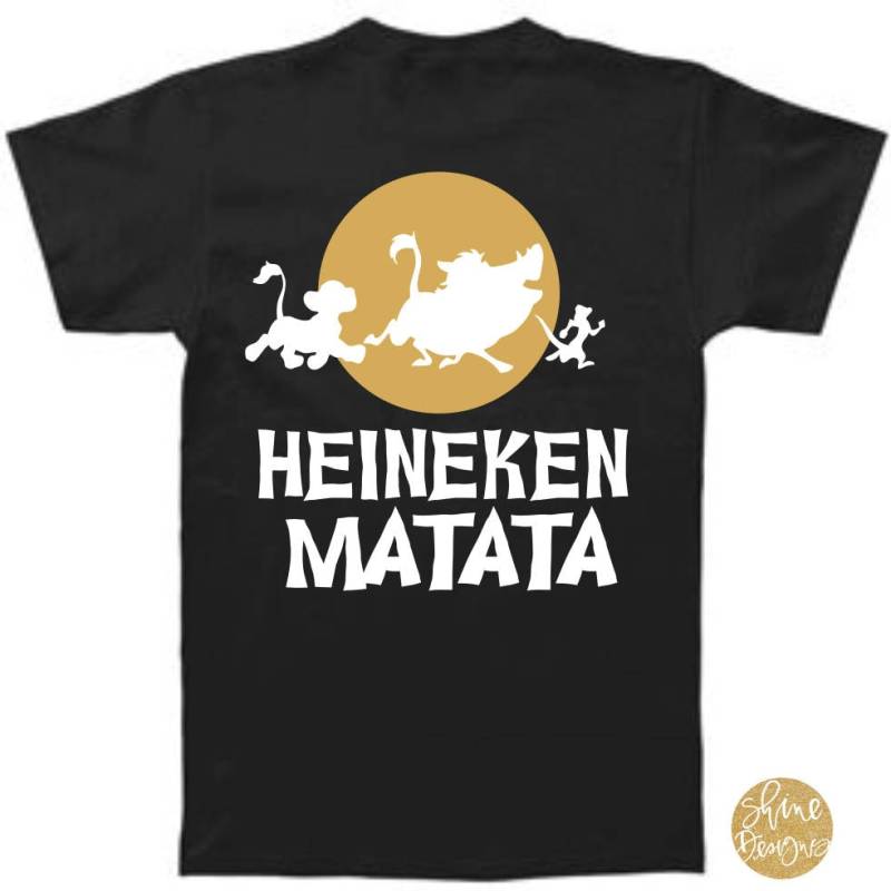 Heineken Matata - König Der Löwen Shirt von ShineDesignsTees