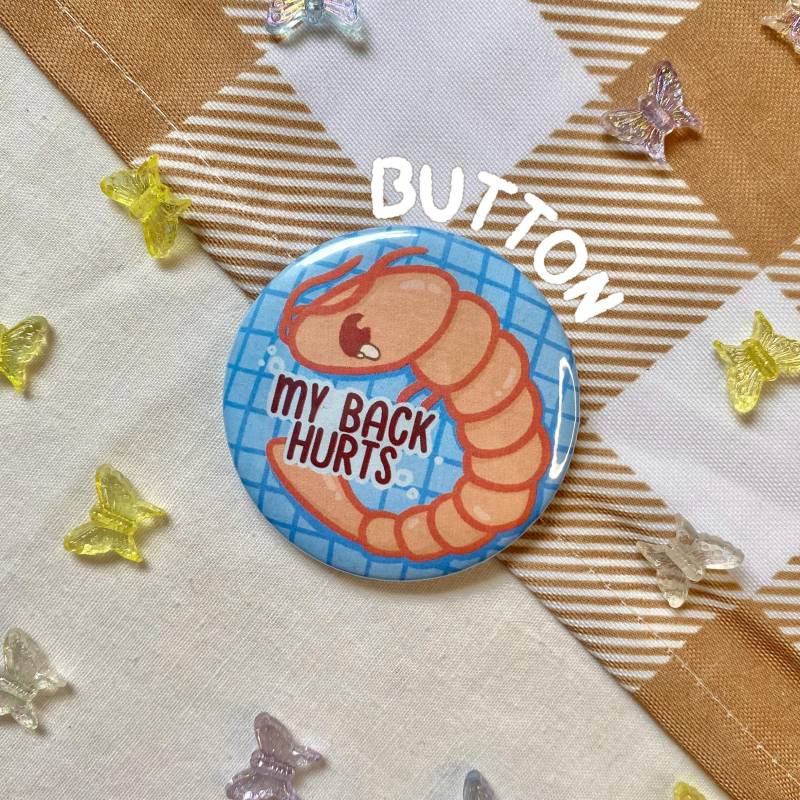 Shrimp My Back Hurts Button Pin Badge/Ita Bag Pin Cute Badge Button Relatable Shrimp Sea Creatures von ShiningDalbit