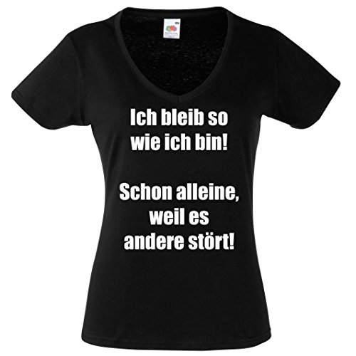 Lustiges Damen Shirt -Ich bleib so wie ich Bin! Schon alleine, Weil es andere stört! Lustiges Damen Shirt Gr. S - XXL Damen V-Neck T-Shirt Freche Sprüche von Shirt-Checker