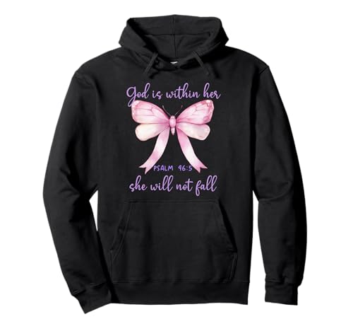 God is Within Her She Will Not Fall Pink Bow Girl Psalm 46:5 Pullover Hoodie von Shirt God is Within Her Bow Phone Case Pink TShirt