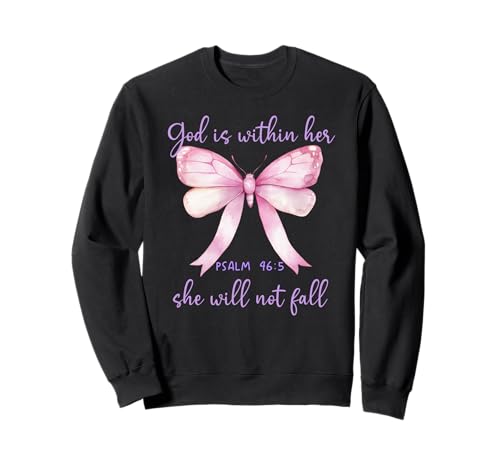 God is Within Her She Will Not Fall Pink Bow Girl Psalm 46:5 Sweatshirt von Shirt God is Within Her Bow Phone Case Pink TShirt