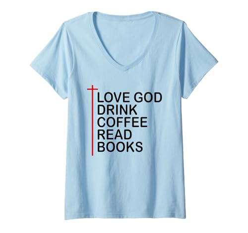 Damen Love God Drink Coffee Read Books Lover Christian Jesus Cross T-Shirt mit V-Ausschnitt Damen Love God Drink Coffee Read Books Lover Christian Jesus Cross T-Shirt mit V-Ausschnitt von Shirt Love God Drink Coffee Read Books TShirt Book