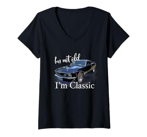 Damen „I'm Not Old I'm Classic“, Retro-Muscle-Car-Kunstmotiv, Geburtstag T-Shirt mit V-Ausschnitt Damen „I'm Not Old I'm Classic“, Retro-Muscle-Car-Kunstmotiv, Geburtstag T-Shirt mit V-Ausschnitt von Shirt Sighted