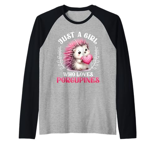 Stachelschwein JUST A GIRL WHO LOVES PORCUPINES Kostüm Raglan Stachelschwein JUST A GIRL WHO LOVES PORCUPINES Kostüm Raglan von Shirt Stachelschwein Kostüm Stachelschweine Fan