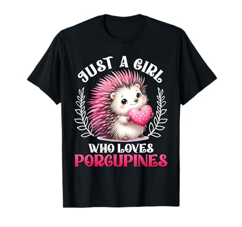 Stachelschwein JUST A GIRL WHO LOVES PORCUPINES Kostüm T-Shirt Stachelschwein JUST A GIRL WHO LOVES PORCUPINES Kostüm T-Shirt von Shirt Stachelschwein Kostüm Stachelschweine Fan
