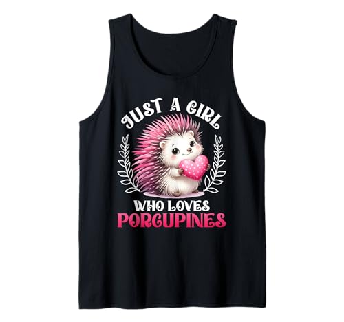 Stachelschwein JUST A GIRL WHO LOVES PORCUPINES Kostüm Tank Top Stachelschwein JUST A GIRL WHO LOVES PORCUPINES Kostüm Tank Top von Shirt Stachelschwein Kostüm Stachelschweine Fan