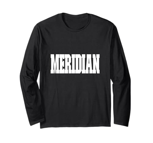 Shirt That Says Meridian für Herren, Damen und Kinder Langarmshirt Shirt That Says Meridian für Herren, Damen und Kinder Langarmshirt von Shirt That Says Meridian