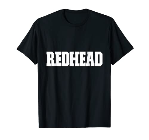 Shirt mit der Aufschrift Redhead für Männer, Frauen und Kinder T-Shirt von Shirt That Says Redhead