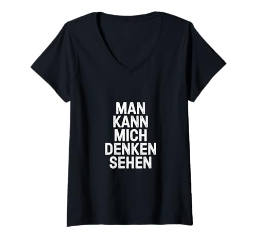Damen Man kann mich denken sehen – Mimik Spruch Humor T-Shirt mit V-Ausschnitt von Shirt mit lustigen Sprüchen by PeeKay