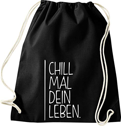 Shirtinstyle Gym Sack Turnbeutel CHILL MAL DEIN LEBEN., Farbe Schwarz von Shirtinstyle