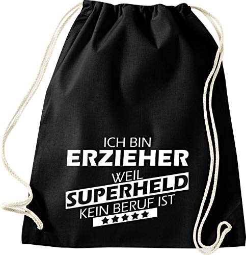 ShirtInStyle Gym Sack Turnbeutel Ich bin Erzieher weil Superheld kein Beruf ist, Beruf Ausbildung Abschluss, Farbe Schwarz von ShirtInStyle