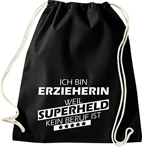 ShirtInStyle Gym Sack Turnbeutel Ich bin Erzieherin weil Superheld kein Beruf ist, Beruf Ausbildung Abschluss, Farbe Schwarz von ShirtInStyle