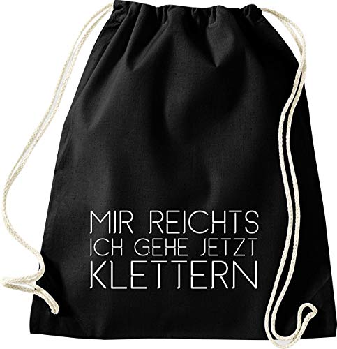 ShirtInStyle Gym Sack Turnbeutel MIR REICHTS ICH GEHE JETZT KLETTERN, Farbe Schwarz von ShirtInStyle