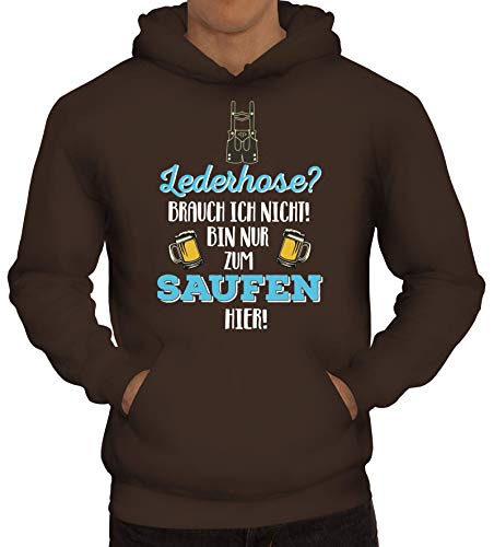 ShirtStreet Gaudi Wiesn Herren Hoodie Männer Kapuzenpullover Lederhose brauch ich Nicht! Bin zum Saufen Hier, Größe: 3XL,braun von ShirtStreet