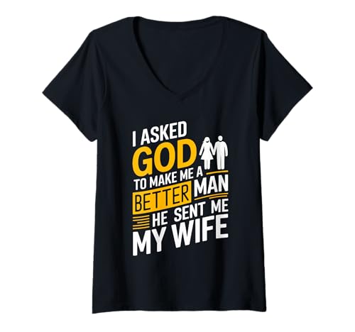 Damen Ich bat Gott, mich zu einem besseren Mann zu machen. Er hat mir meine Frau geschickt T-Shirt mit V-Ausschnitt Damen Ich bat Gott, mich zu einem besseren Mann zu machen. Er hat mir meine Frau geschickt T-Shirt mit V-Ausschnitt von ShirtZilla