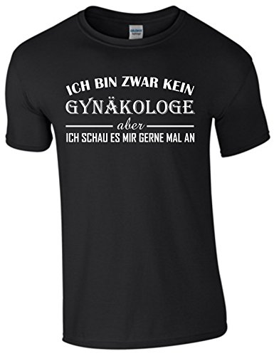 Ich Bin zwar kein Gynäkologe Aber ich schau es Mir gerne mal an T-Shirt von Shirtbild