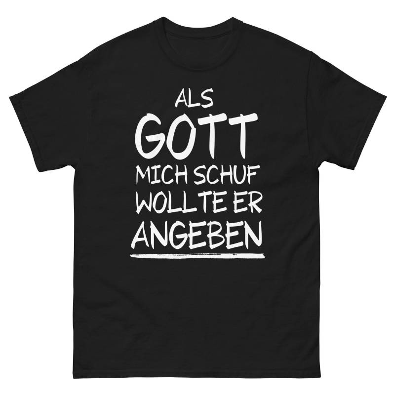 Als Gott Mich Schuf Wollte Er Angeben Shirt | Lustiges T-Shirt Mit Spruch Geschenkidee Für Selbstbewusste Männer & Frauen von ShirtdesignCH