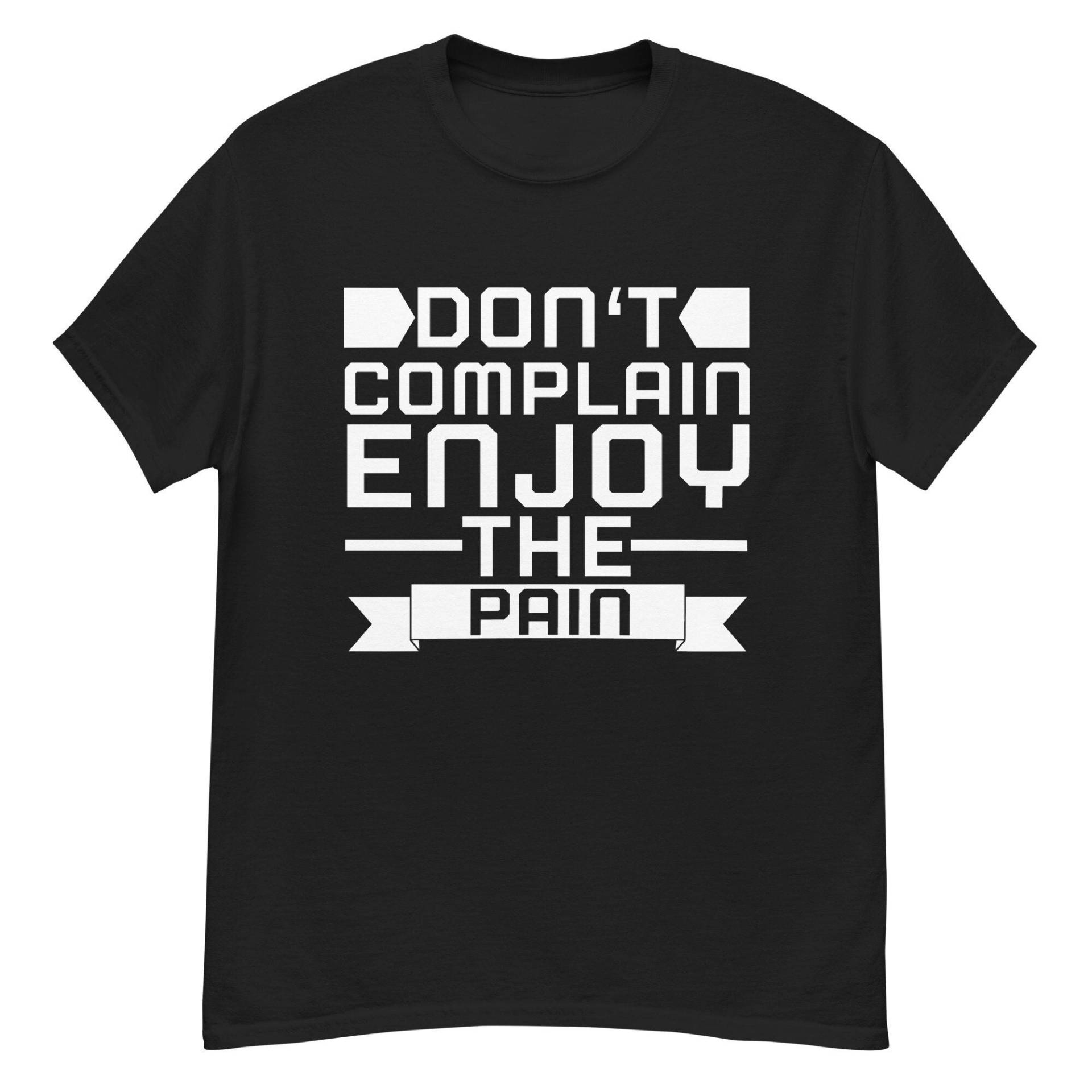 Don't Complain Enjoy The Pain, Trainings Shirt, Motivationsspruch Tshirt Für Männer, Motivierendes T-Shirt Herren, Humorvoll Lustig Cool von ShirtdesignCH