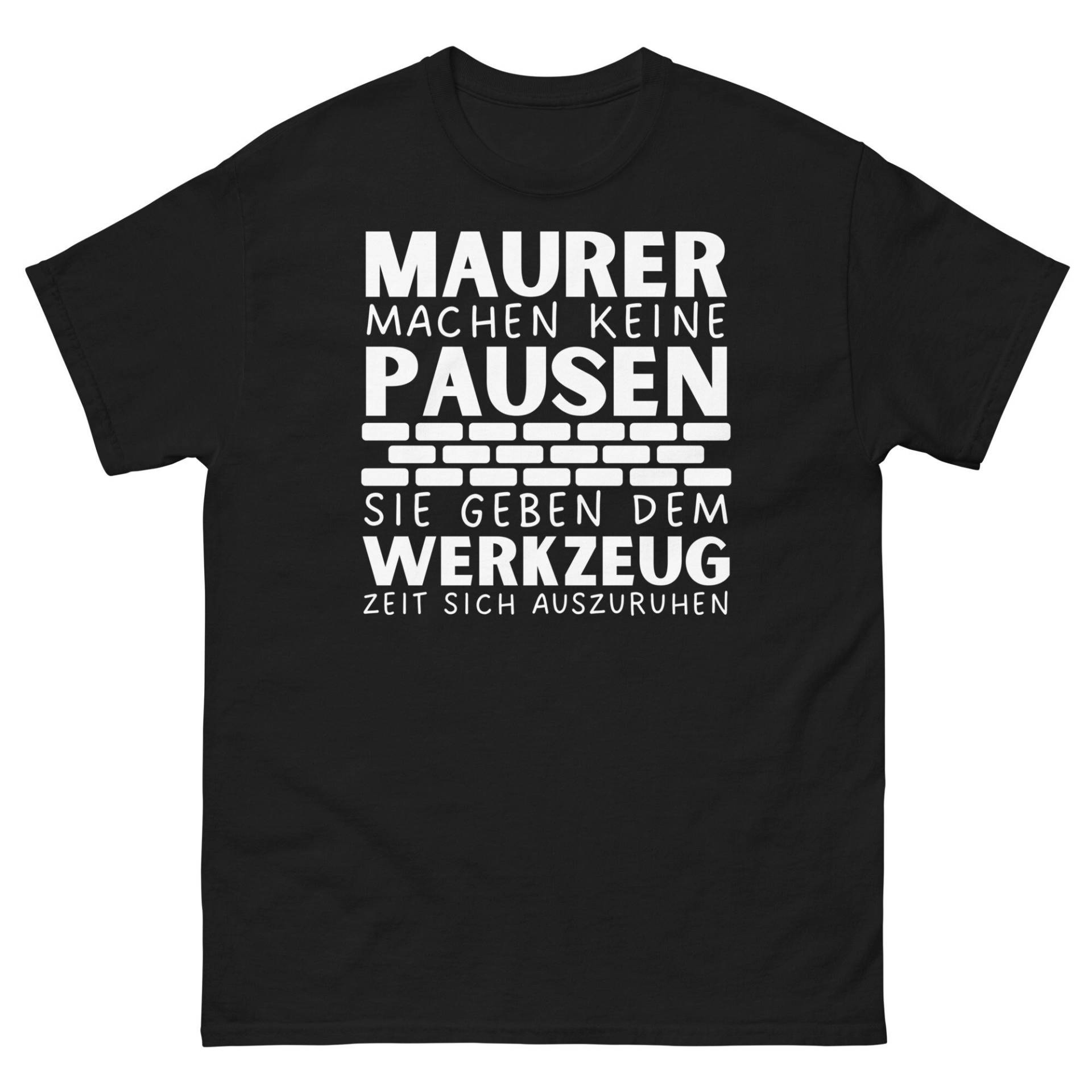 Maurer T Shirt Für Männer, Lustiges Tshirt Herren, T-Shirt Mit Lustigen Sprüchen, Geschenkidee, Brauchen Keine Pausen von ShirtdesignCH