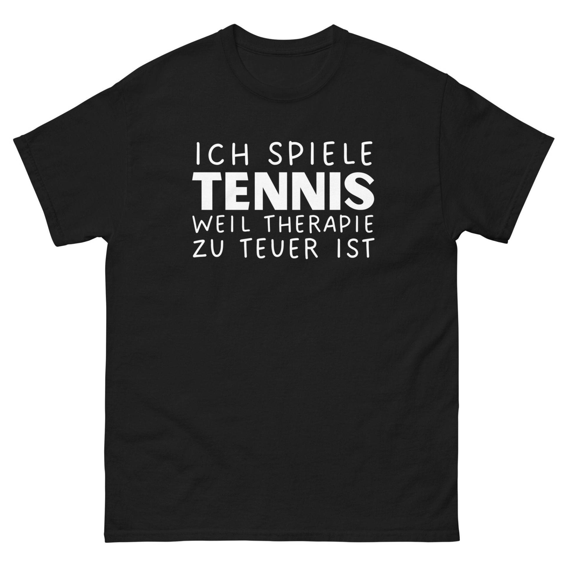 Tennis Shirt Mit Lustigem Spruch, Hobby Sprüche Tshirt, Ich Spiele Weil Therapie Zu Teuer Ist, Geschenkidee Geschenk T-Shirt von ShirtdesignCH