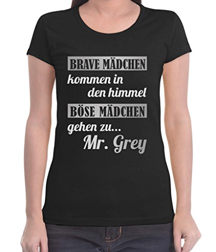 Brave Mädchen Kommen In Den Himmel Böse zu Mr Grey Frauen T-Shirt Slim Fit XX-Large Schwarz von Shirtgeil