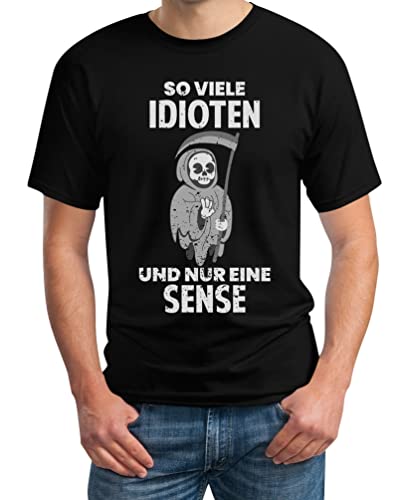 Herren T-Shirt mit Spruch So Viele Idioten Und Nur Eine Sense Sarkasmus Sensenmann Basic Tshirt Männer - Sommer Outfit Herren Shirt Large Schwarz von Shirtgeil