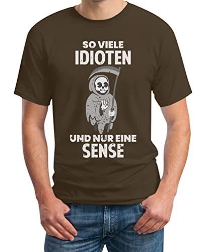 Herren T-Shirt mit Spruch So Viele Idioten Und Nur Eine Sense Sarkasmus Sensenmann Basic Tshirt Männer - Sommer Outfit Herren Shirt X-Large Braun von Shirtgeil