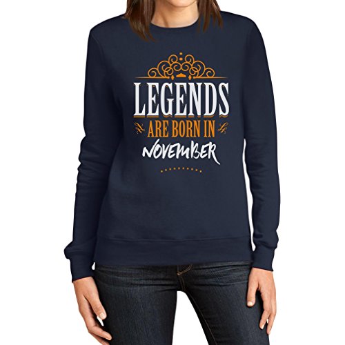 Legends Are Born in November - Geschenke Frauen Sweatshirt Medium Marineblau von Shirtgeil