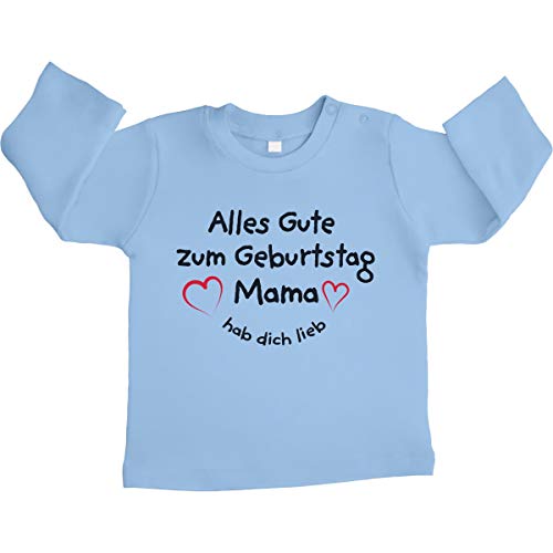 Shirtgeil Baby Langarmshirt Alles Gute Zum Geburtstag Mama Hab Dich Lieb Unisex Pullover 6-12 Monate Hellblau von Shirtgeil