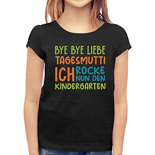 T-Shirt Mädchen Bye Bye Liebe Tagesmutti, Ich Rocke Nun Den Kindergarten Tshirt Mädchen 104 Schwarz von Shirtgeil