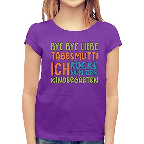 T-Shirt Mädchen Bye Bye Liebe Tagesmutti, Ich Rocke Nun Den Kindergarten Tshirt Mädchen 128 Lila von Shirtgeil