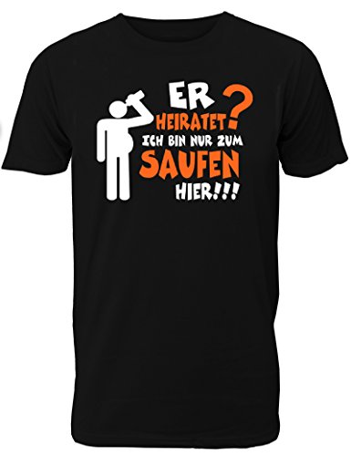 Herren T-Shirt für den Junggesellenabschied mit Motiv ER heiratet - Ich Bin nur zum Saufen Hier (Männer) in schwarz, Größe L von Shirtoo